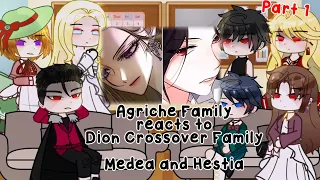 ~|Agriche Family Reacts To Dion Crossover Family|~|Medea and Hestia|~|Part 1|~