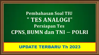 Pembahasan soal TIU Tes Analogi kata Persiapan Tes CPNS BUMN dan Tes TNI POLRI