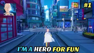 I’M A HERO FOR FUN | ONE PUNCH MAN WORLD | #1 | HINDI | GAMEPLAY