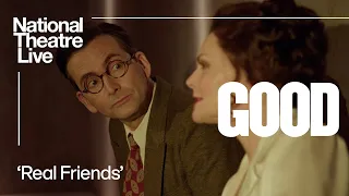 Real Friends clip from GOOD with David Tennant and Sharon Small | National Theatre Live