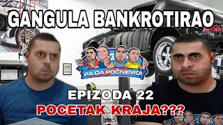 GANGULA BANKROTIRAO EPIZODA 22 POCETAK KRAJA