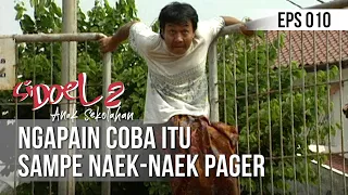 SI DOEL ANAK SEKOLAHAN - Ngapain Coba Itu Sampe Naek-Naek Pager