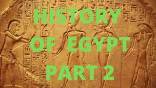 History of Egypt Pt 2