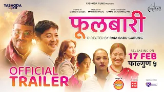 Fulbari | Official Trailer | Bipin Karki, Daya Hang Rai, Aruna Karki, Priyanka Karki, Shilpa Maskey