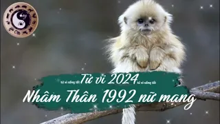 Tử vi tuổi Nhâm Thân 1992 nữ mạng năm 2024