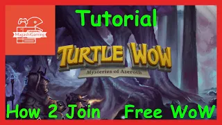 Turtle Wow Tutorial - Free WoW -  WoW Private Server - How To Join Turtle Wow Private Server