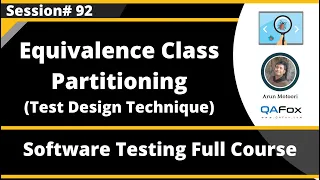 Equivalence Class Partitioning - Test Design Technique (Software Testing - Session 92)