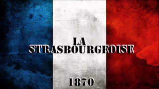 LA STRASBOURGEOISE ||| Chant militaire