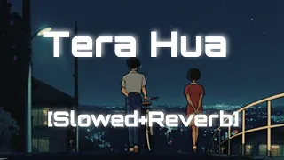 Tera Hua [Slowed+Reverb] | Atif Aslam | Loveyatri |Aayush Sharma |Warina Hussain|Bad Version Studio🎯