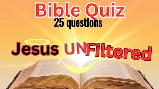 25-Question Bible Quiz: Jesus UNFILTERED—Blunt Words Not to Ignore