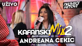 ANDREANA CEKIC - KAFANSKI MIX 2 | 2021 | UZIVO | OTV VALENTINO