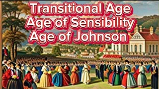 Transitional age/Age of sensibility/Age of Johnson in English literature