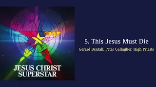 5. This Jesus Must Die [JCS 2012] with Lyrics