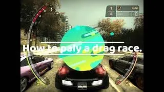 How to play a DRAG RACE in need for speed most wanted| Fully explained| super awesome.