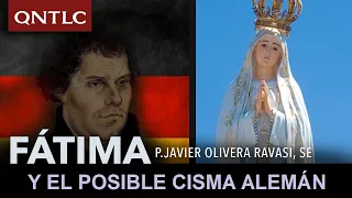 Fátima y el posible CISMA alemán. P. Javier Olivera Ravasi