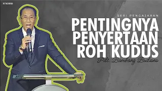 Seri Pengajaran - Pdt.Bambang Budiono - Pentingnya  Penyertaan Roh Kudus - Sabtu, 11 Mei 2024