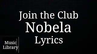 Join the Club - Nobela | LYRICS