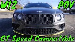 Bentley Continental GT Speed W12 Convertible - Why You Need a W12 - Review & POV Drive - Walkaround