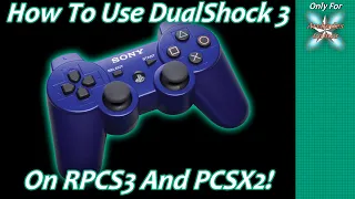 [PC/ROG Ally] How To Use A DualShock 3 On RPCS3 And PCSX2!