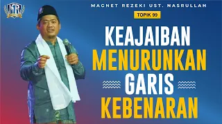 ILMU INI SANGAT PENTING‼️ KEAJAIBAN REZEKI MENURUNKAN GARIS KEBENARAN | Magnet Rezeki Ust. Nasrullah