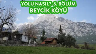 Yolu Nasıl 6. Bölüm / Kemer Beycik Köyü / Kamp Karavan Rotaları