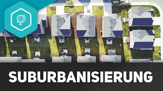 Suburbanisierung - einfach erklärt!
