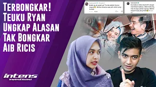 Alasan  Teuku Ryan Tak Mau Bongkar Aib Ria Ricis | Intens Investigasi | Eps 3370