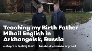 Teaching my Birth Father Mihail English in Arkhangelsk, Russia