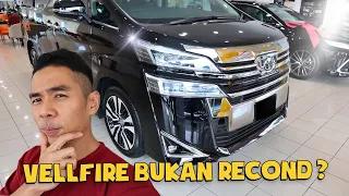 ENTAH KENAPA SEBUT VELLFIRE JER MESTI RECOND. NI KAN ADA ORI DARI TOYOTA MALAYSIA?