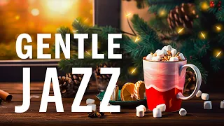 Gentle Jazz - Start the day with Smooth Jazz Instrumental Winter Music & Happy Bossa Nova