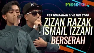 Zizan Razak & Ismail Izzani - Berserah | Persembahan Live MeleTOP | Nabil & Neelofa