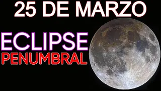 ECLIPSE PENUMBRAL DE LUNA EL 25 DE MARZO 2024