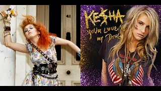 Mashup: Girls Just Wanna Have Your Love (Cyndi Lauper / Ke$ha)