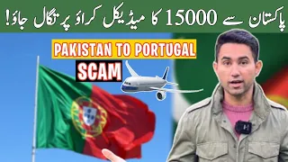 Pakistan Sy Portugal Work Permit | Medical Fees 15 Sy 20 Hazar Do Portugal Ajao