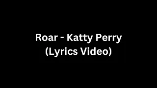 Roar - Katty Perry (Lyrics Video)