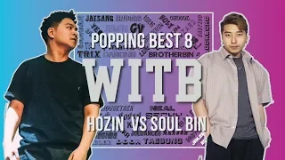 HOZIN vs SOUL BIN｜Popping Best8 @ WITB 2019｜LB-PIX