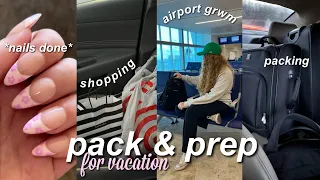 PACK & PREP W/ ME FOR VACATION *shopping, nails, airport grwm, & more!*