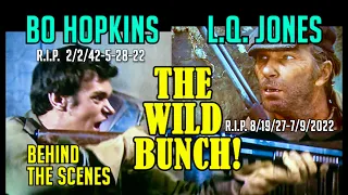 R.I.P. L.Q. Jones & Bo Hopkins remember THE WILD BUNCH Plus stuntman Gary Combs and Gordon Dawson!