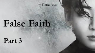 False faith. Глава 3/ Flamerose / вигу, намджины, юнмины