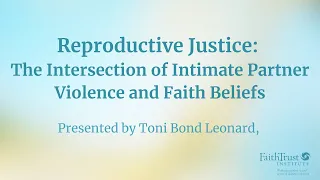 Reproductive Justice:  The Intersection of Intimate Partner Violence and Faith Beliefs