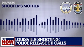 Louisville shooting: 911 audio of shooter's mother released by police | LiveNOW from FOX