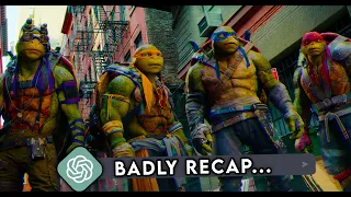 AI's Hilariously Bad Recap of TMNT 2