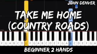 John Denver - Take me Home (Country Roads) - Easy Beginner Piano Tutorial - For 2 Hands