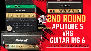 2nd Round: AmpliTube 5 vrs Guitar Rig 6 vrs and Real Marshall DSL20 amplifier.