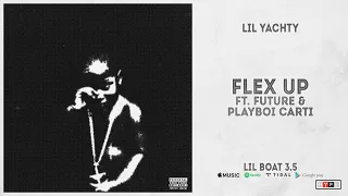 Lil Yachty - "Flex Up" Ft. Future & Playboi Carti (Lil Boat 3.5)