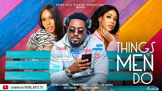 Watch Toosweet Annan, Emem Inwang and Ekama Etim-Inyang in Things Men Do