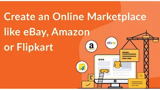 Planning to Create an Online Marketplace like eBay, Amazon, Flipkart