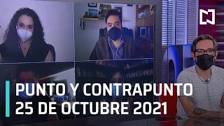 Punto y Contrapunto, con Genaro Lozano | Programa Completo - 25 de octubre de 2021