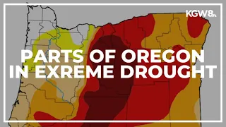 Some parts of Oregon are still in extreme drought