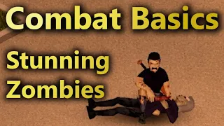Combat Basics: Stunning Zombies